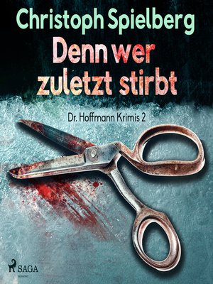 cover image of Denn wer zuletzt stirbt--Dr. Hoffmann Krimis 2 (Ungekürzt)